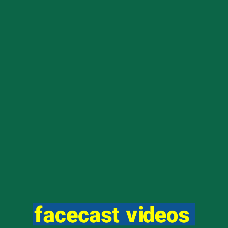 facecast videos